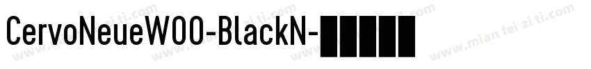 CervoNeueW00-BlackN字体转换