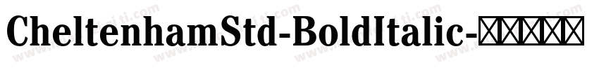 CheltenhamStd-BoldItalic字体转换
