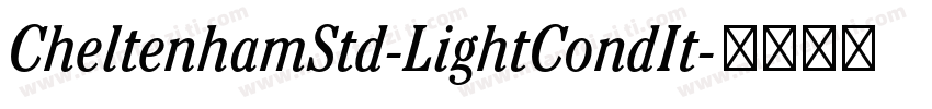 CheltenhamStd-LightCondIt字体转换