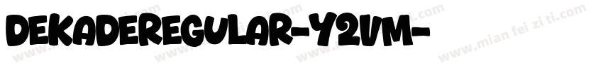 DekadeRegular-y2vM字体转换