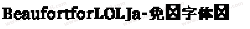 BeaufortforLOLJa字体转换