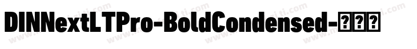 DINNextLTPro-BoldCondensed字体转换
