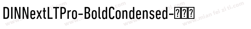 DINNextLTPro-BoldCondensed字体转换