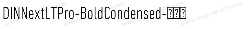 DINNextLTPro-BoldCondensed字体转换