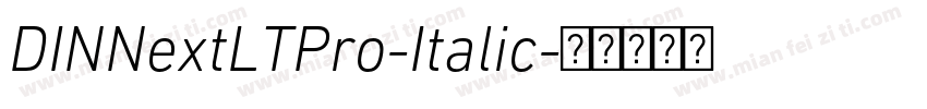 DINNextLTPro-Italic字体转换