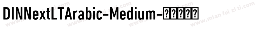 DINNextLTArabic-Medium字体转换