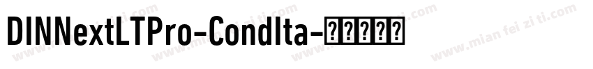 DINNextLTPro-CondIta字体转换