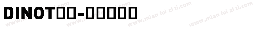 DINOT字体字体转换