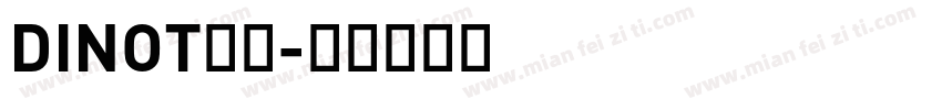 DINOT字体字体转换