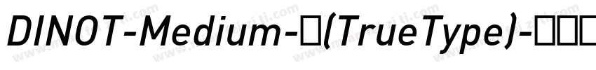 DINOT-Medium-中(TrueType)字体转换