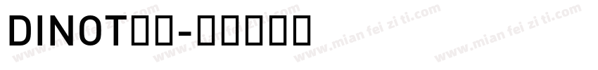 DINOT字体字体转换