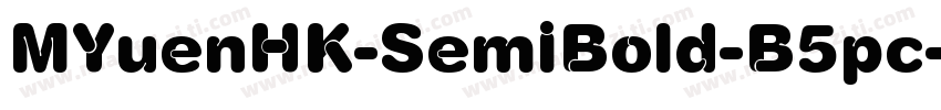MYuenHK-SemiBold-B5pc-H字体转换