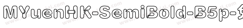 MYuenHK-SemiBold-B5p字体转换