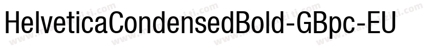 HelveticaCondensedBold-GBpc-EUC-H字体转换