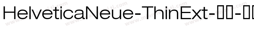HelveticaNeue-ThinExt-细体字体转换