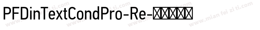 PFDinTextCondPro-Re字体转换