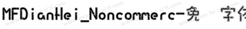 MFDianHei_Noncommerc字体转换