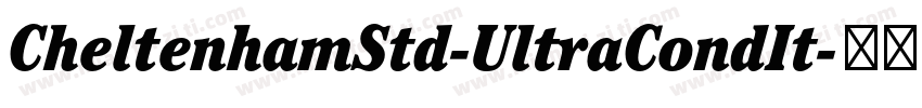 CheltenhamStd-UltraCondIt字体转换