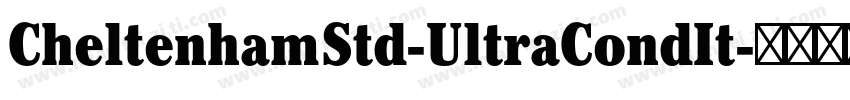 CheltenhamStd-UltraCondIt字体转换