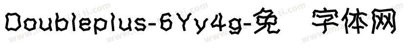 Doubleplus-6Yy4g字体转换