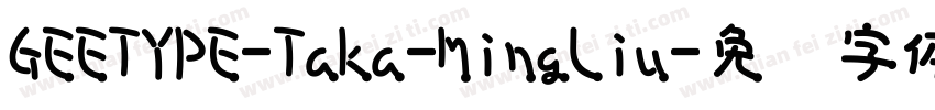 GEETYPE-Taka-MingLiu字体转换
