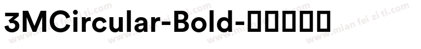 3MCircular-Bold字体转换