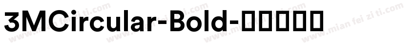 3MCircular-Bold字体转换