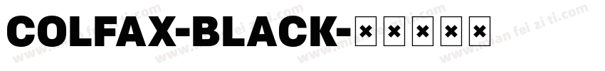 COLFAX-BLACK字体转换