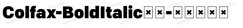 Colfax-BoldItalic字体字体转换