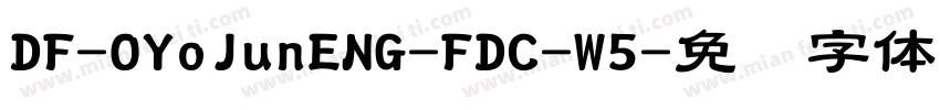 DF-OYoJunENG-FDC-W5字体转换