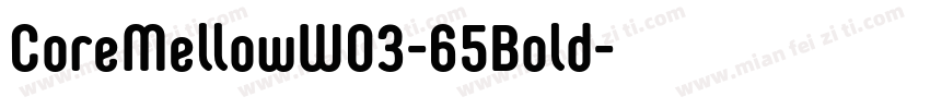 CoreMellowW03-65Bold字体转换