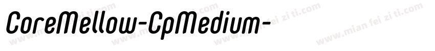 CoreMellow-CpMedium字体转换