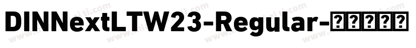 DINNextLTW23-Regular字体转换