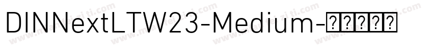 DINNextLTW23-Medium字体转换