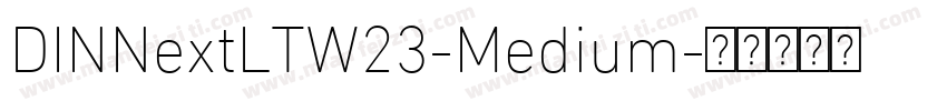 DINNextLTW23-Medium字体转换