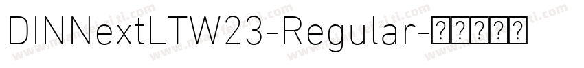 DINNextLTW23-Regular字体转换