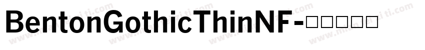 BentonGothicThinNF字体转换