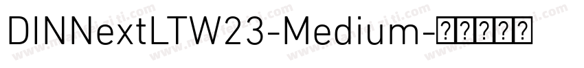 DINNextLTW23-Medium字体转换