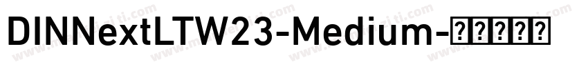 DINNextLTW23-Medium字体转换