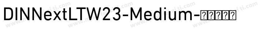 DINNextLTW23-Medium字体转换