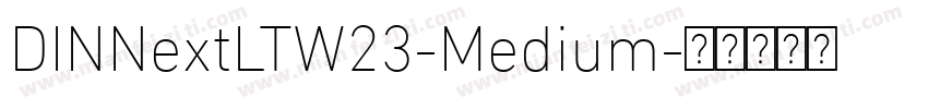DINNextLTW23-Medium字体转换