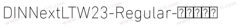 DINNextLTW23-Regular字体转换
