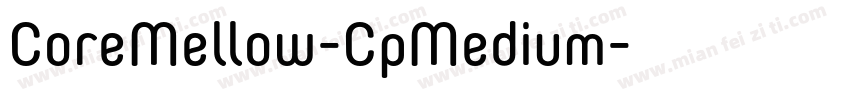 CoreMellow-CpMedium字体转换
