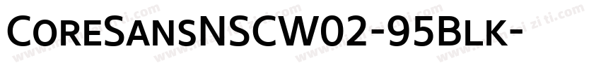 CoreSansNSCW02-95Blk字体转换