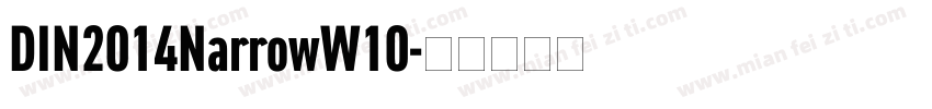 DIN2014NarrowW10字体转换