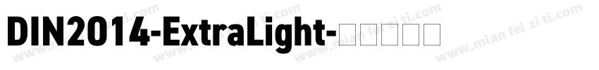 DIN2014-ExtraLight字体转换