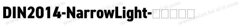 DIN2014-NarrowLight字体转换