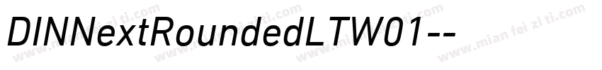 DINNextRoundedLTW01-字体转换