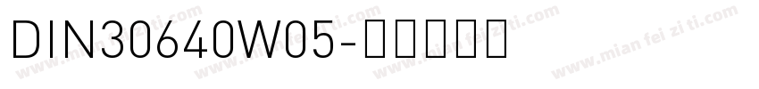 DIN30640W05字体转换