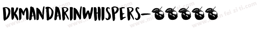 DKMandarinWhispers字体转换